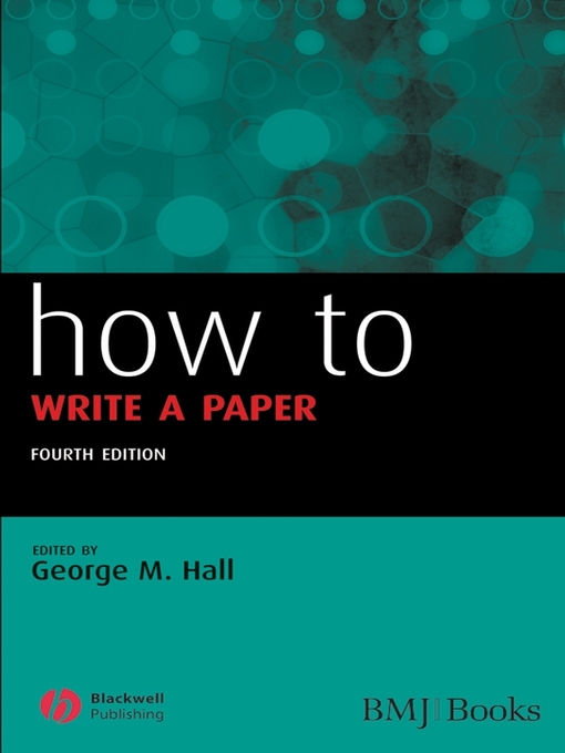Title details for How to Write a Paper by George M. Hall - Available